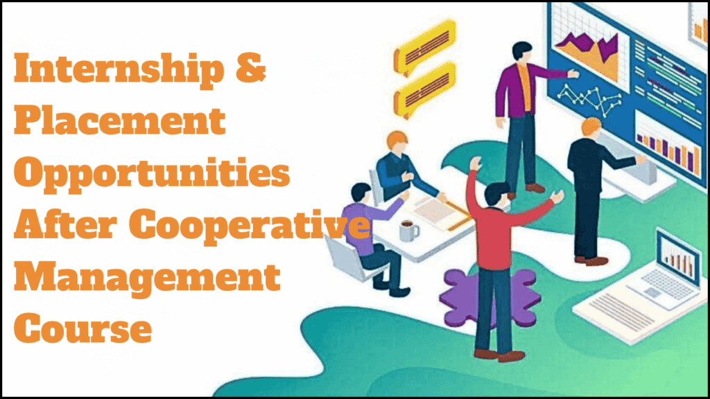Internship & Placement Opportunities After Cooperative Management Course