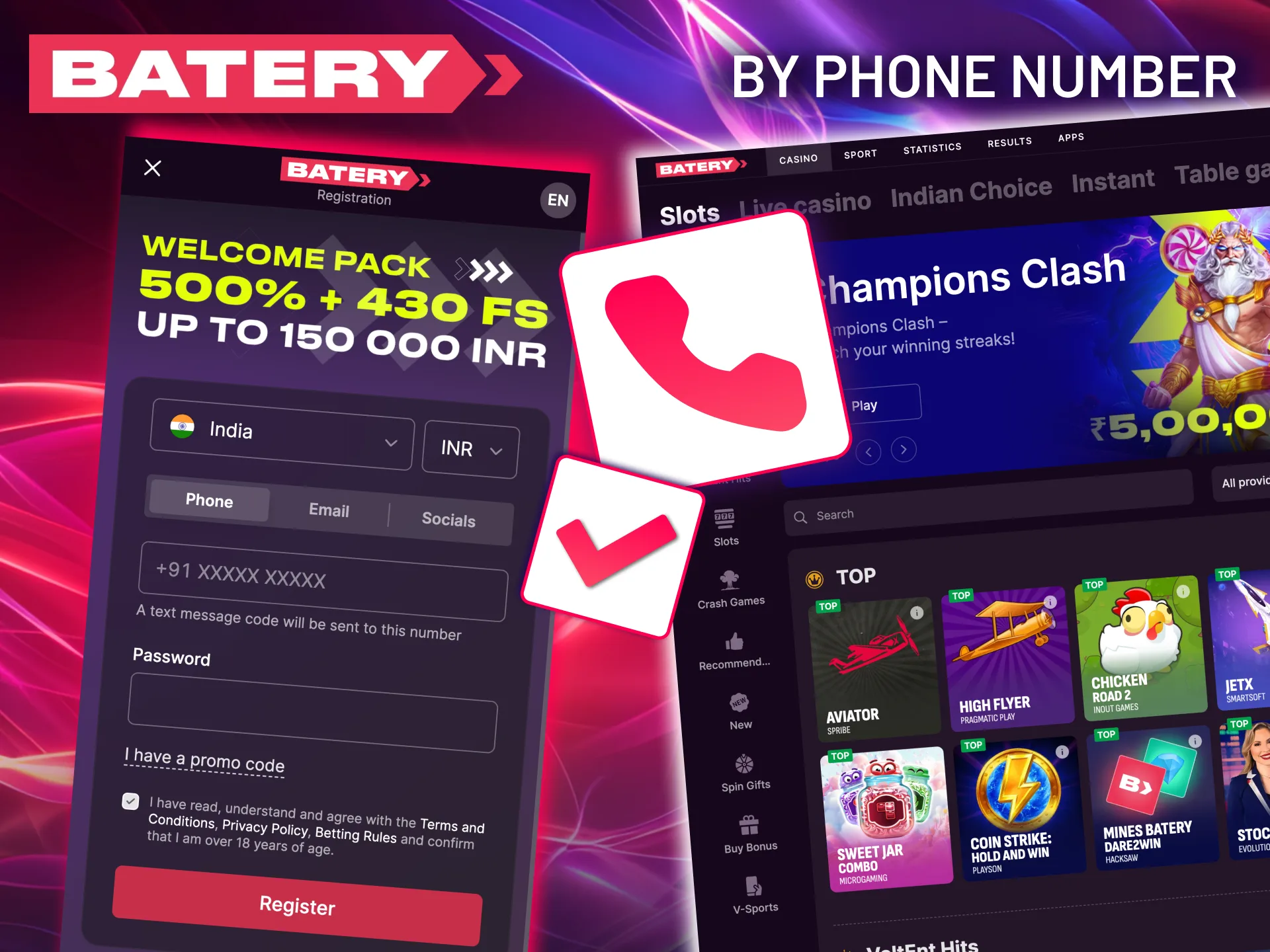 Register with your phone number in the Batery app and start instantly.