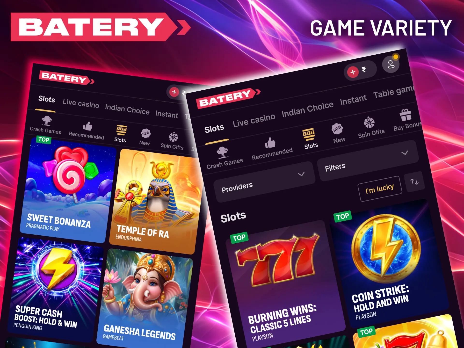 Progressive Batery jackpots grow bigger with every spin.